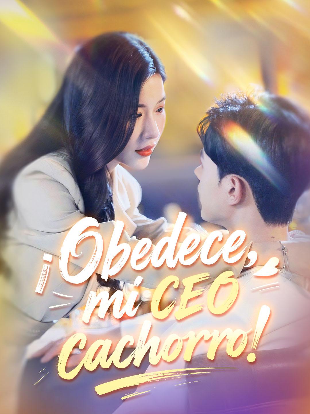 ¡Obedece, mi CEO cachorro!