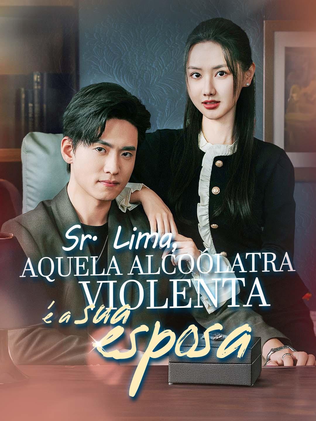 Sr. Lima, aquela alcoólatra violenta é a sua esposa