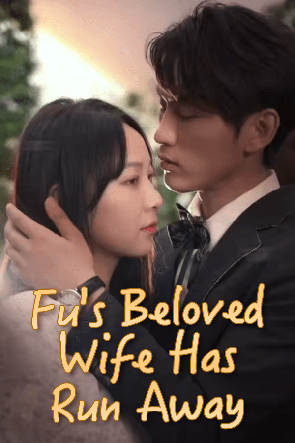 Fu's beloved wife has run away