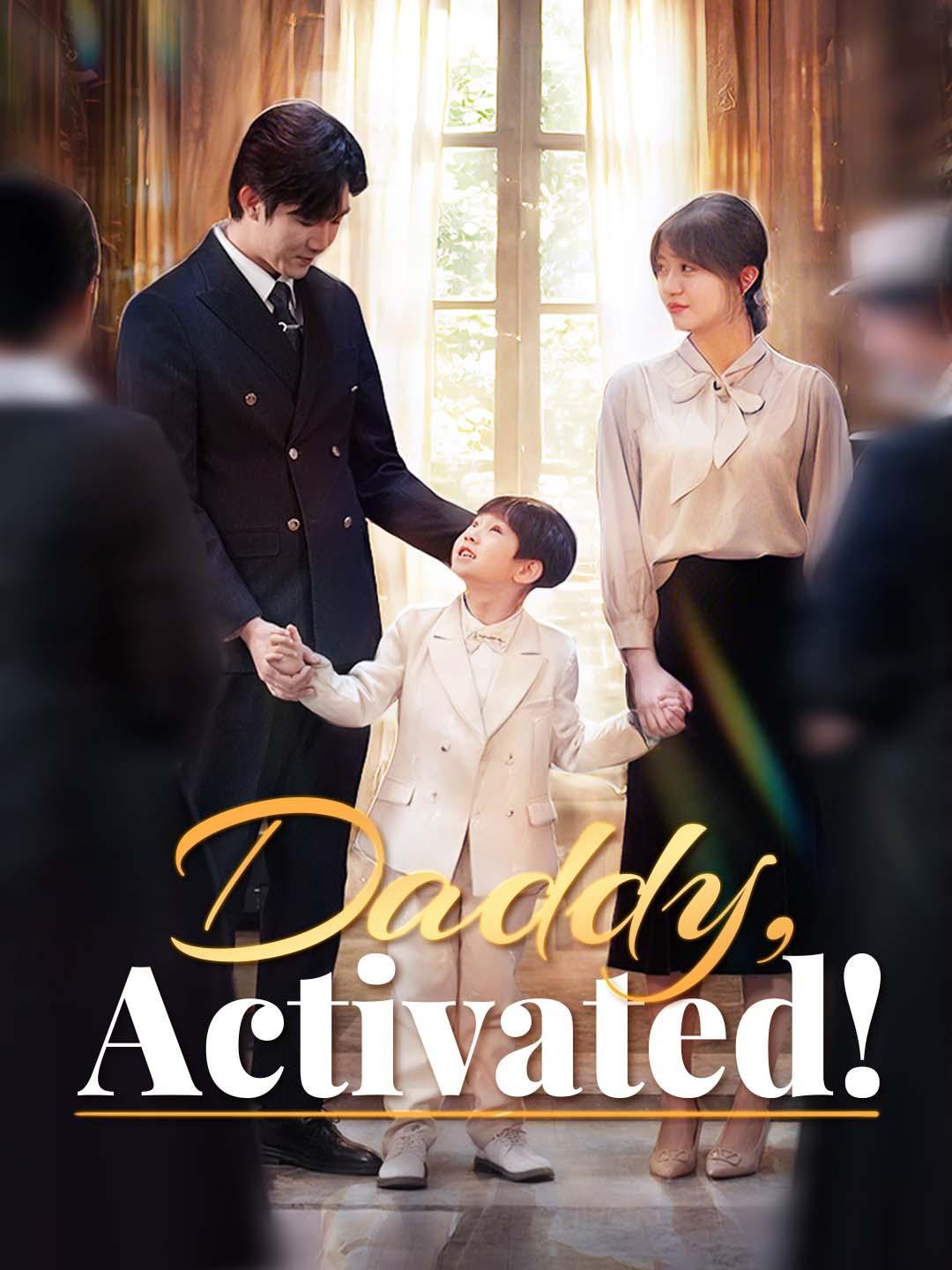 Daddy, Activated!