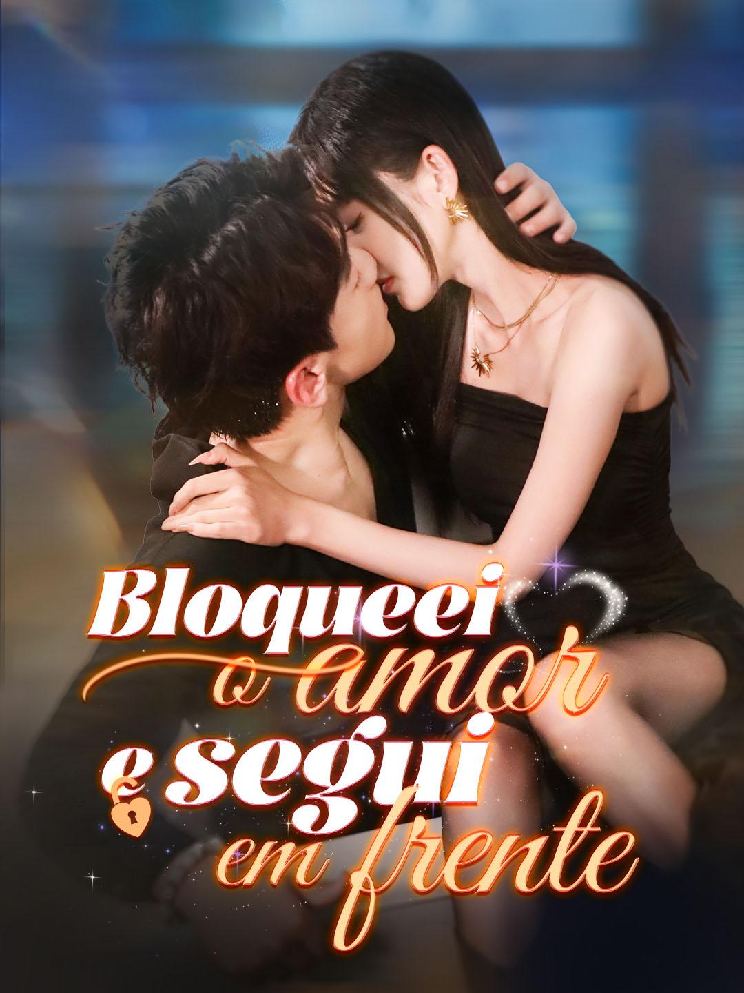 Bloqueei o amor e segui em frente