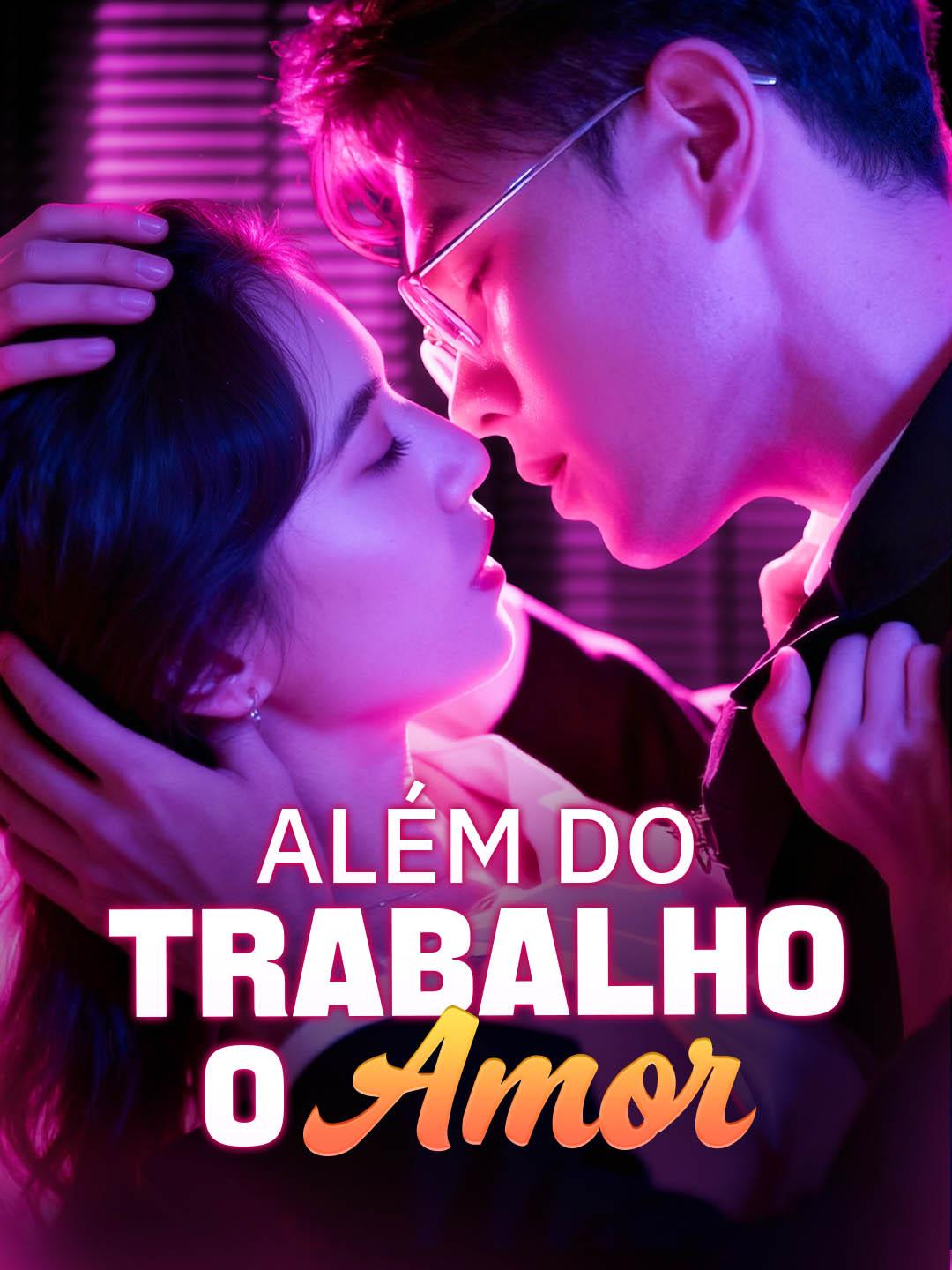 Além do Trabalho, o Amor
