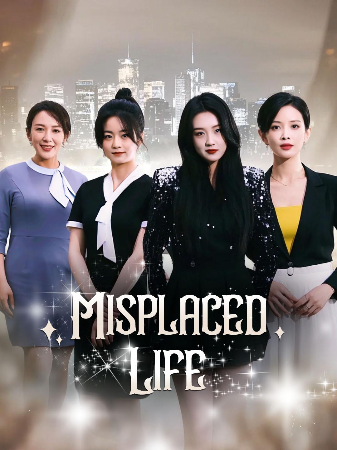 Misplaced Life