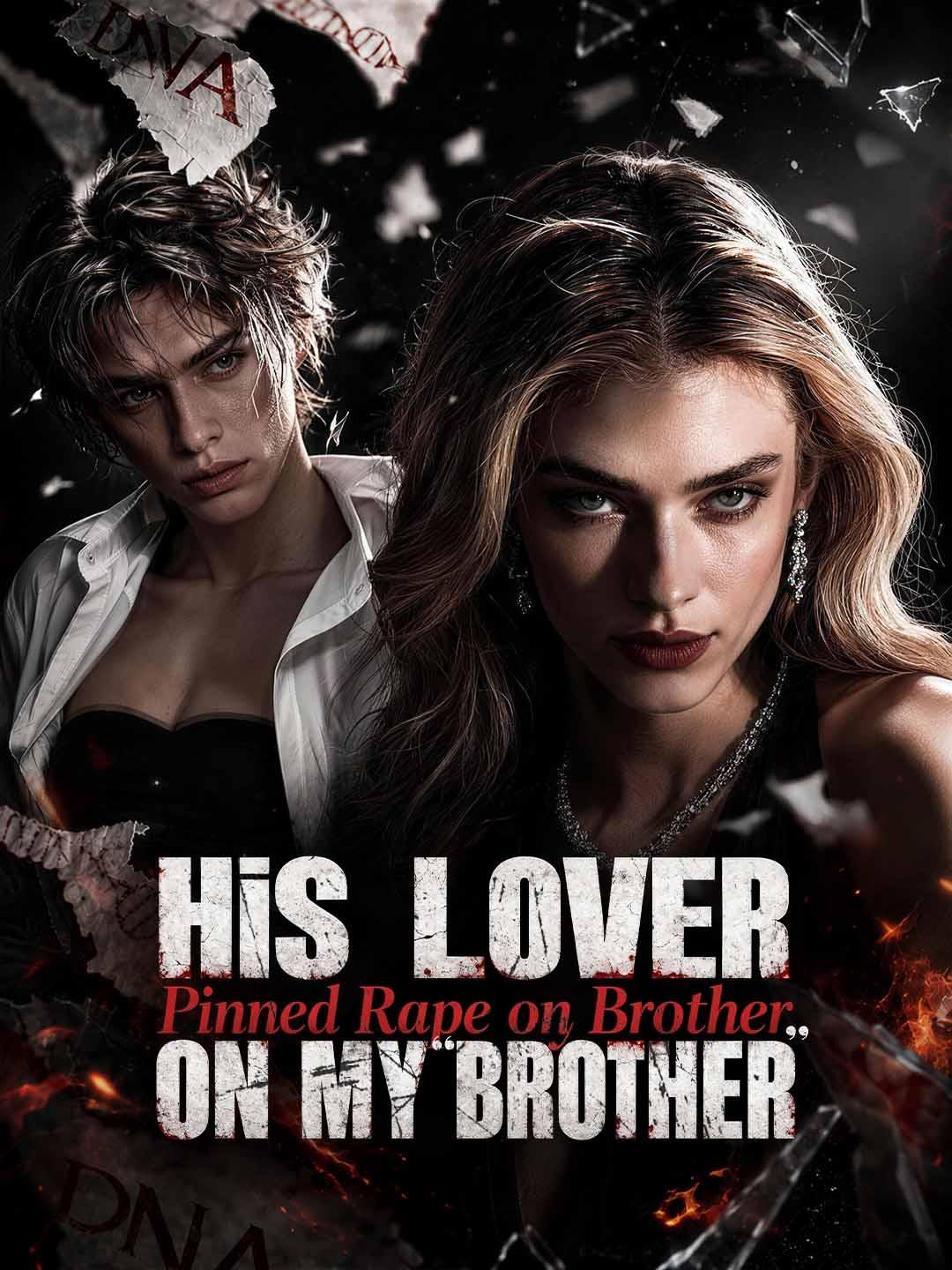 His Lover Pinned Rape on My Brother