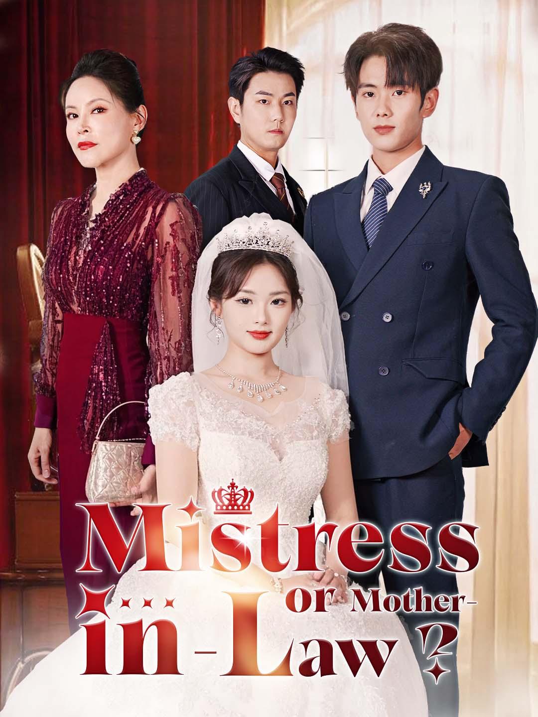 Mistress or Mother-in-Law?