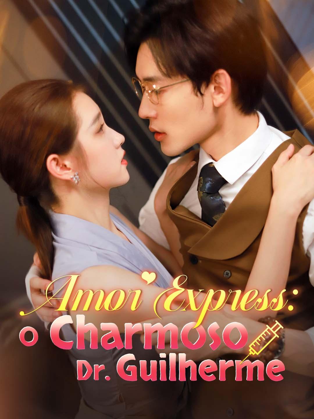 Amor Express: O Charmoso Dr. Guilherme