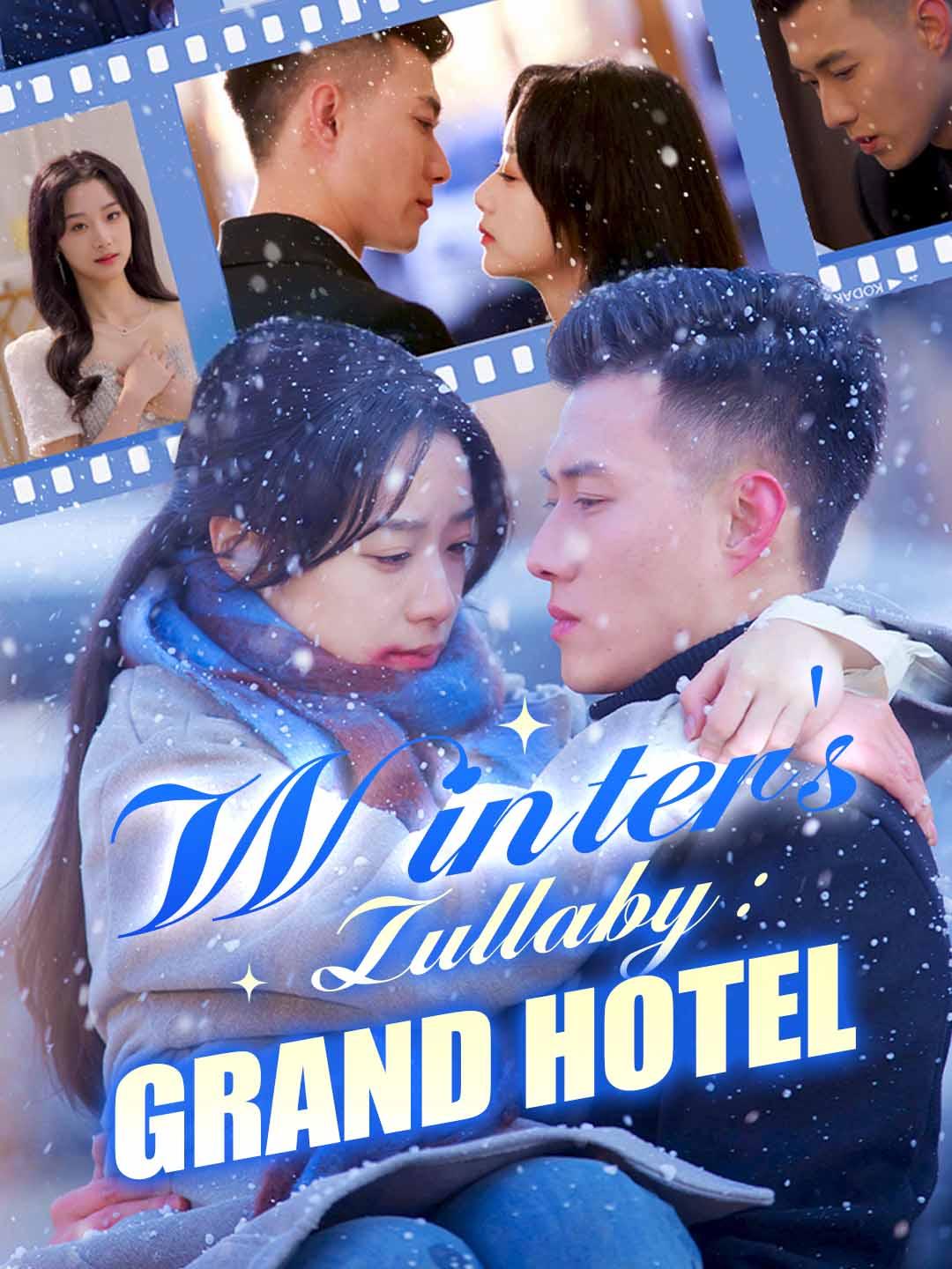 Winter's Lullaby : Grand Hotel