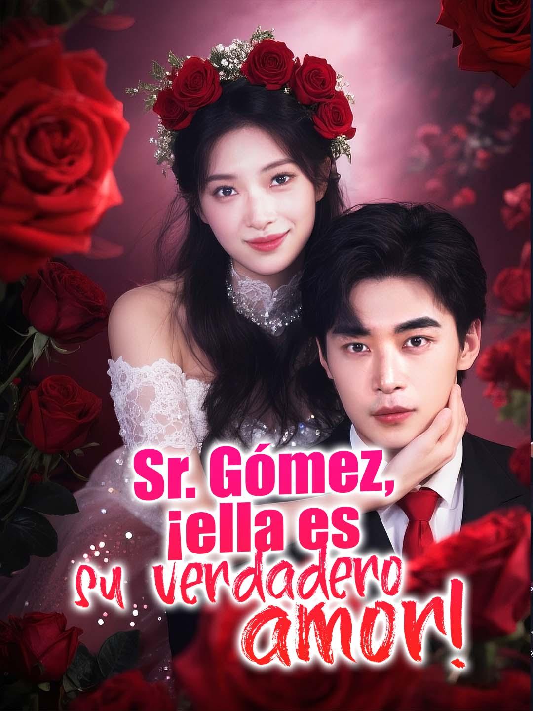 Sr. Gómez, ¡ella es su verdadero amor!