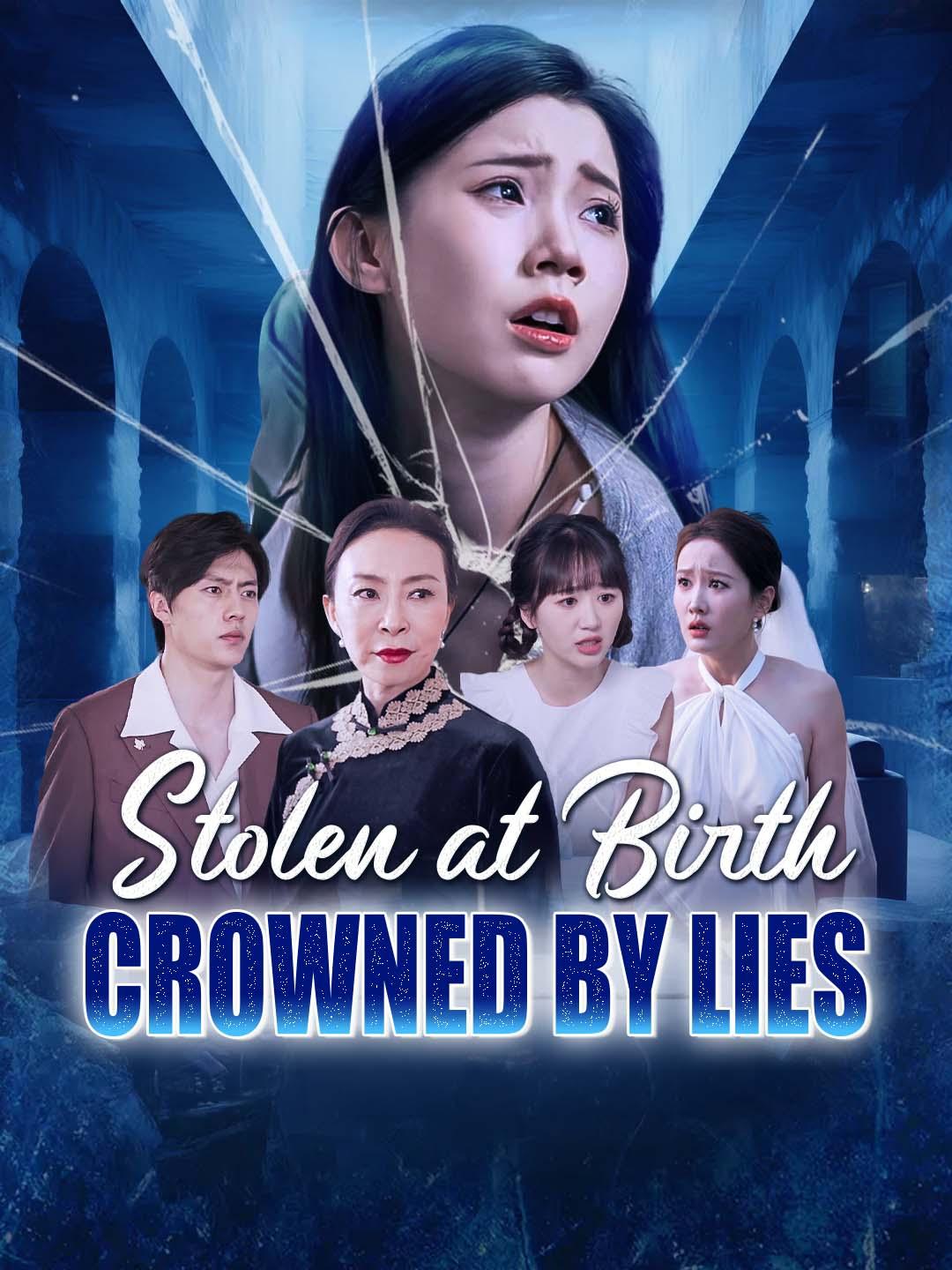 Stolen at Birth, Crowned by Lies