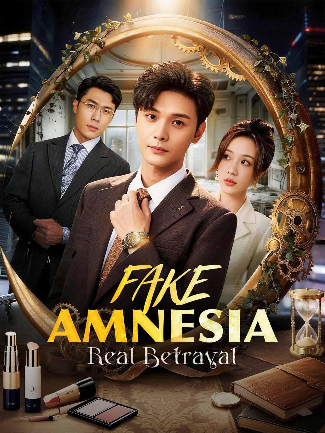 Chinese Drama Fake Amnesia, Real Betrayal with subtitles - poster