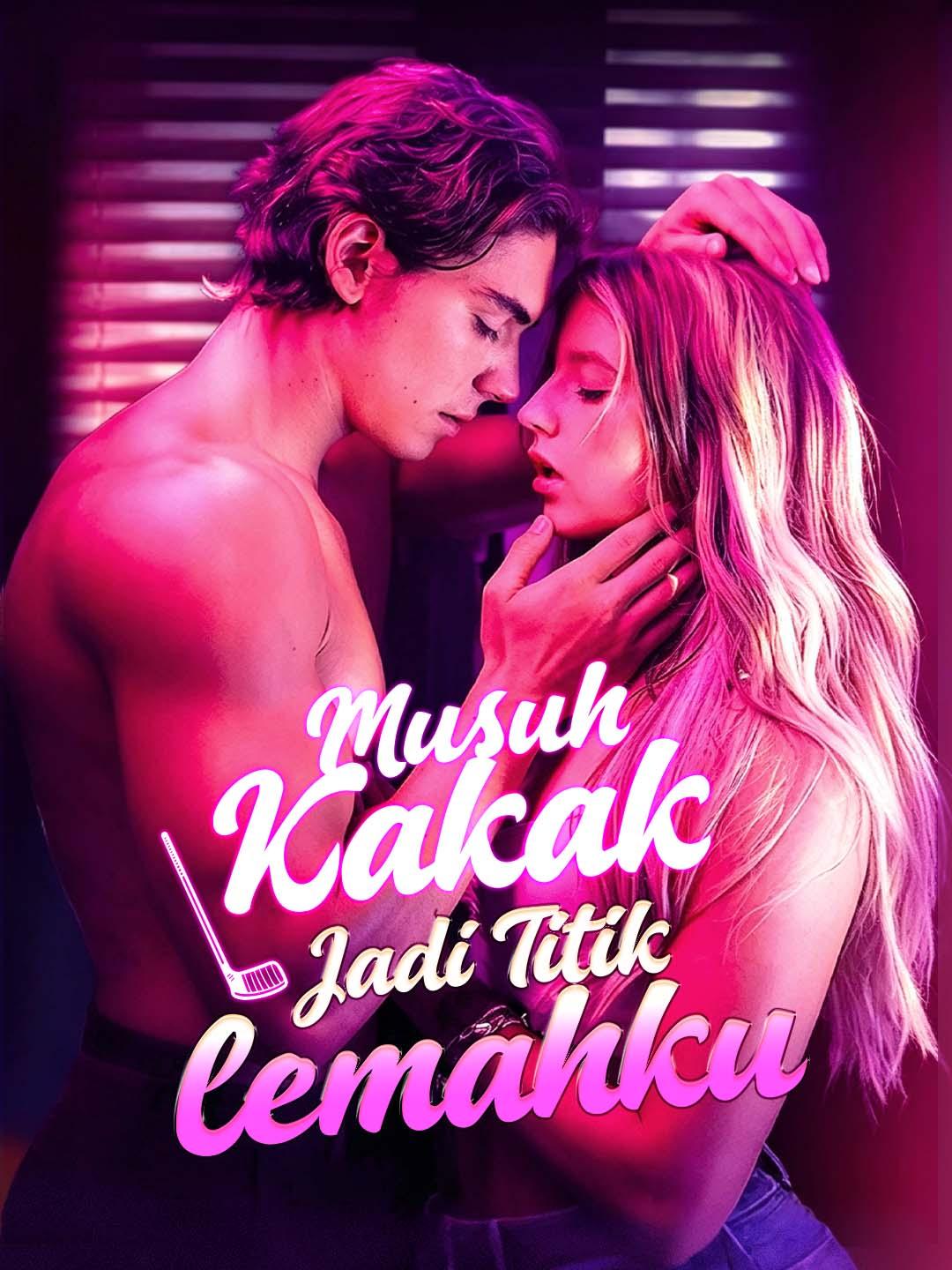 Musuh Kakak Jadi Titik Lemahku