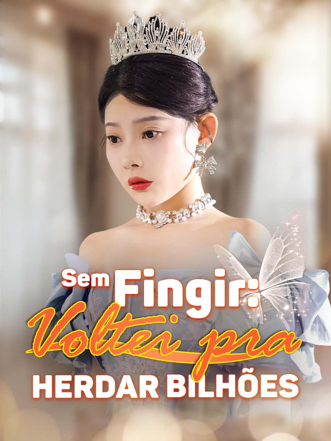 Sem Fingir: Voltei pra Herdar Bilhões