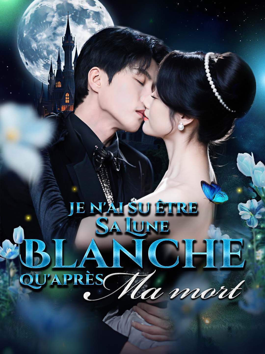 Je n'ai su être sa Lune Blanche qu'après ma mort