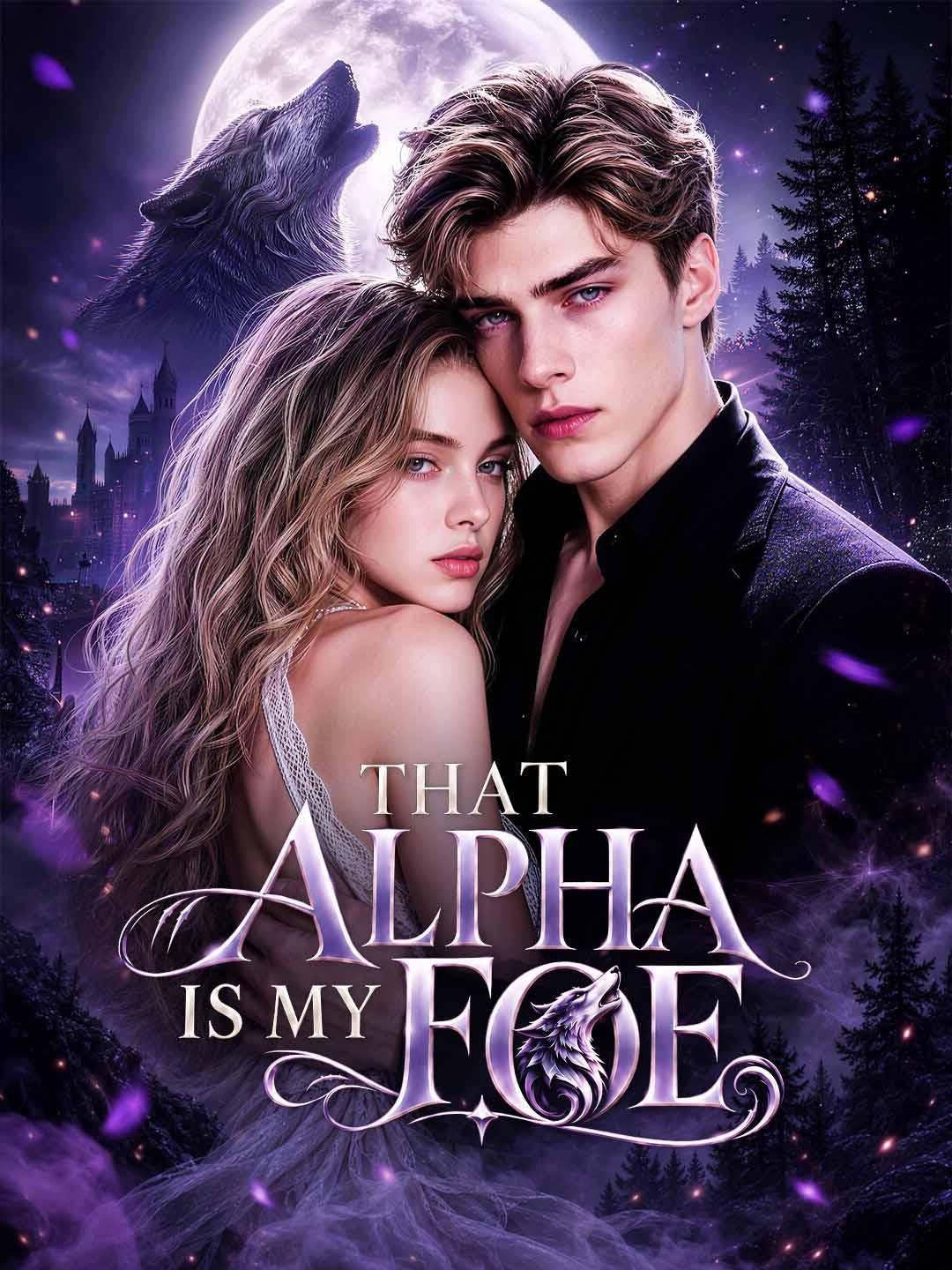 That Alpha Is My Foe
