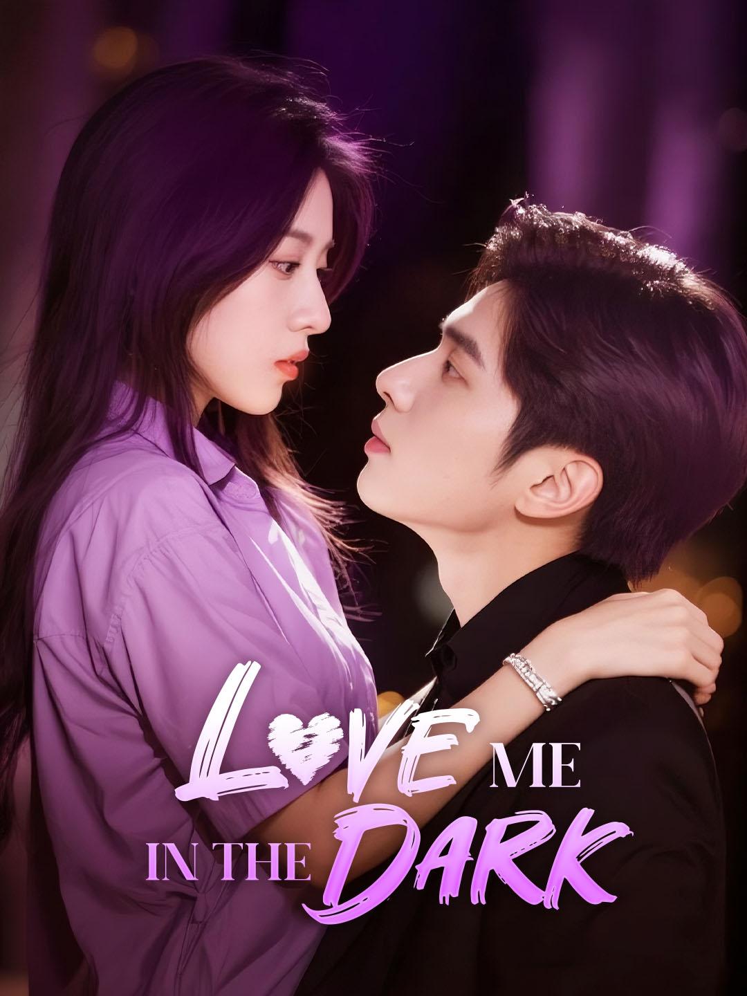Love Me in the Dark