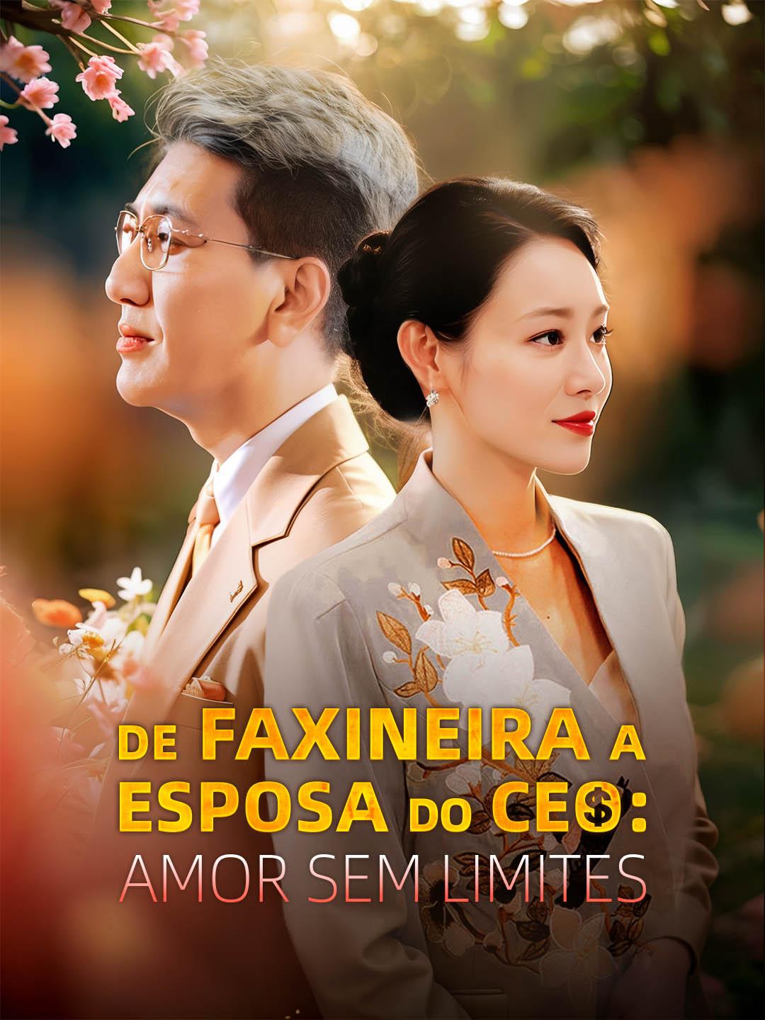 De Faxineira a Esposa do CEO: Amor Sem Limites