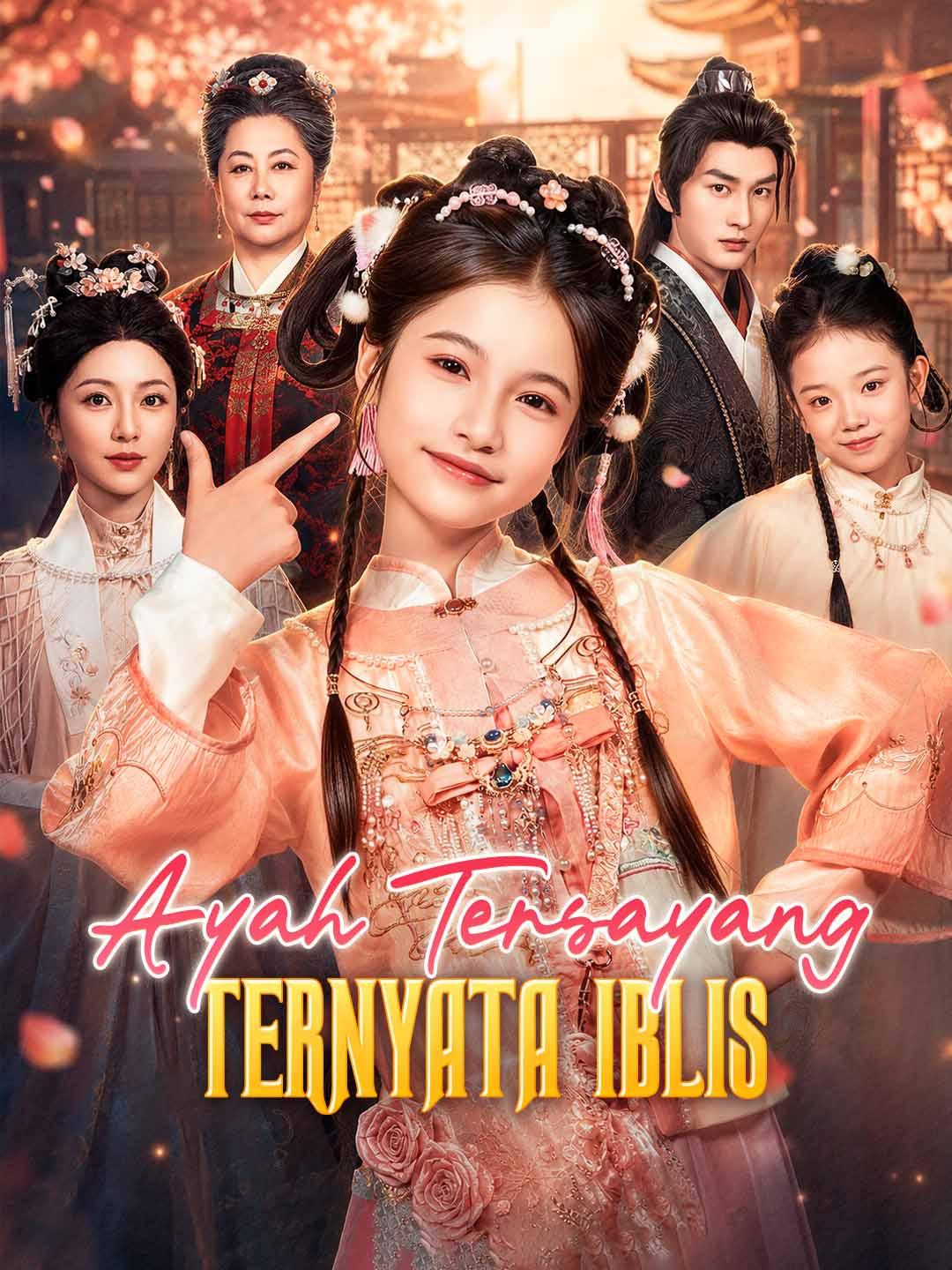 Drama China Ayah Tersayang Ternyata Iblis sub Indo - poster