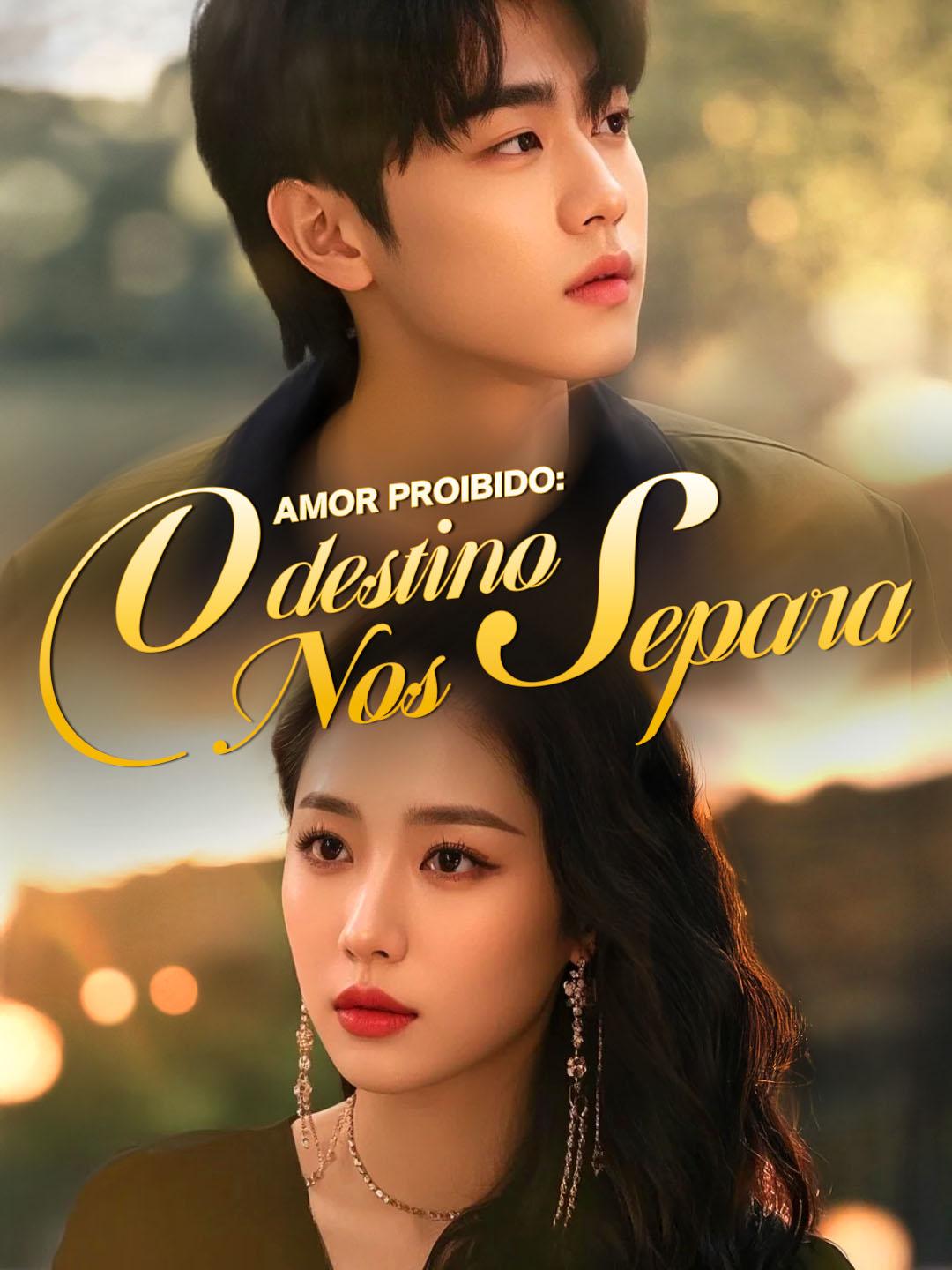 Amor Proibido: O Destino Nos Separa