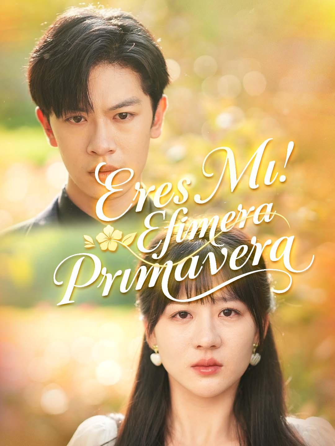 Eres Mi Efímera Primavera