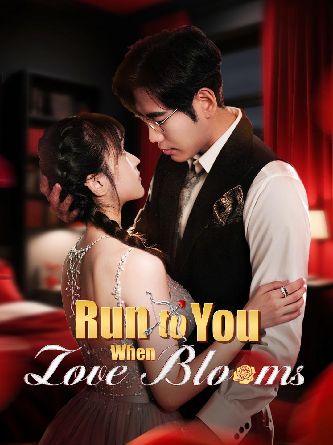 Run to You When Love Blooms
