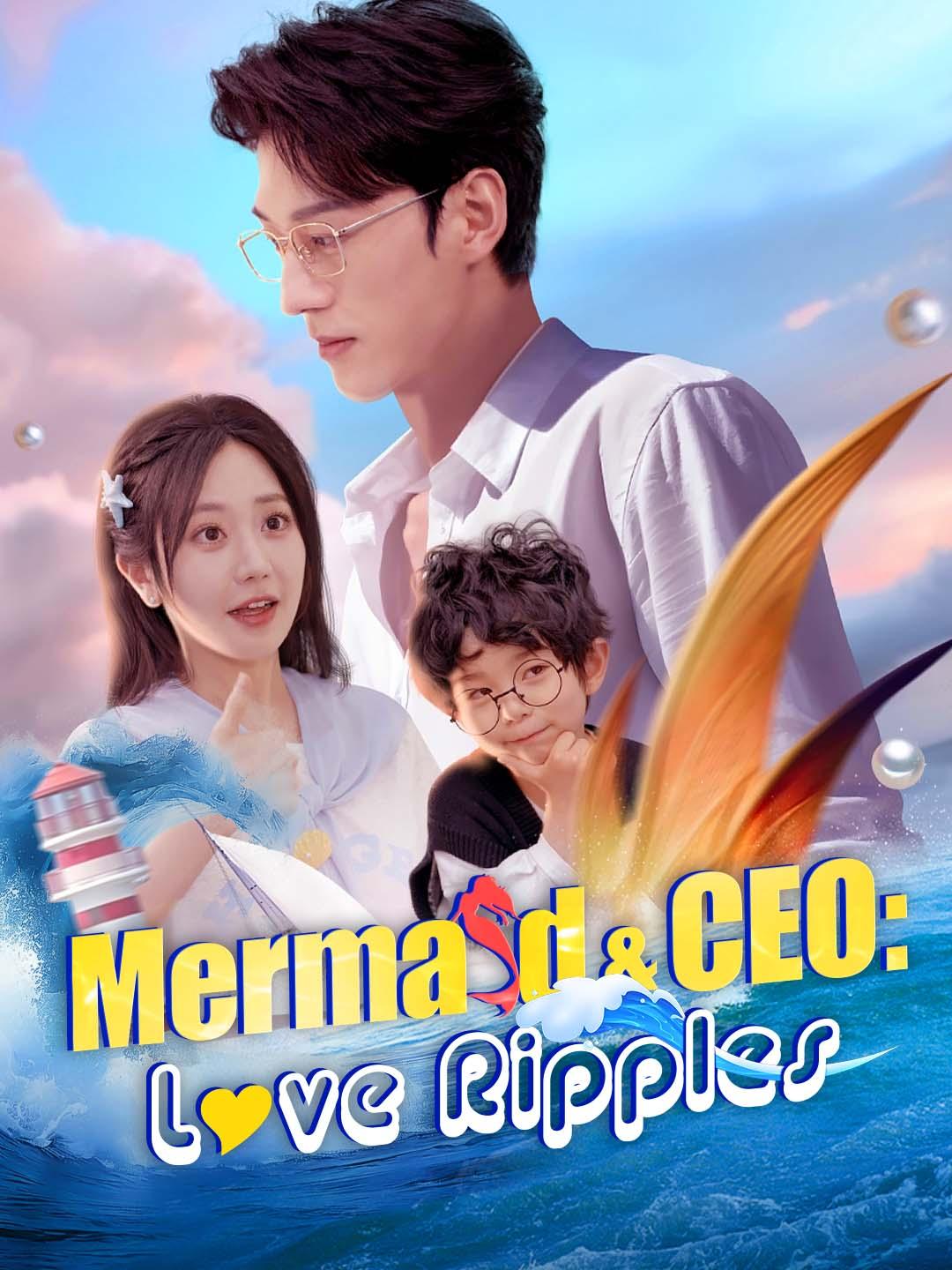 Mermaid & CEO: Love Ripples