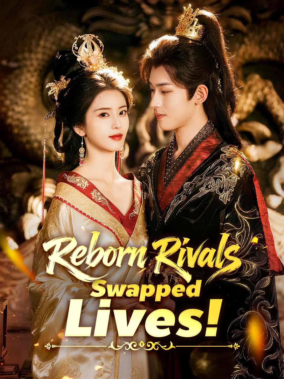 Reborn Rivals, Swapped Lives!