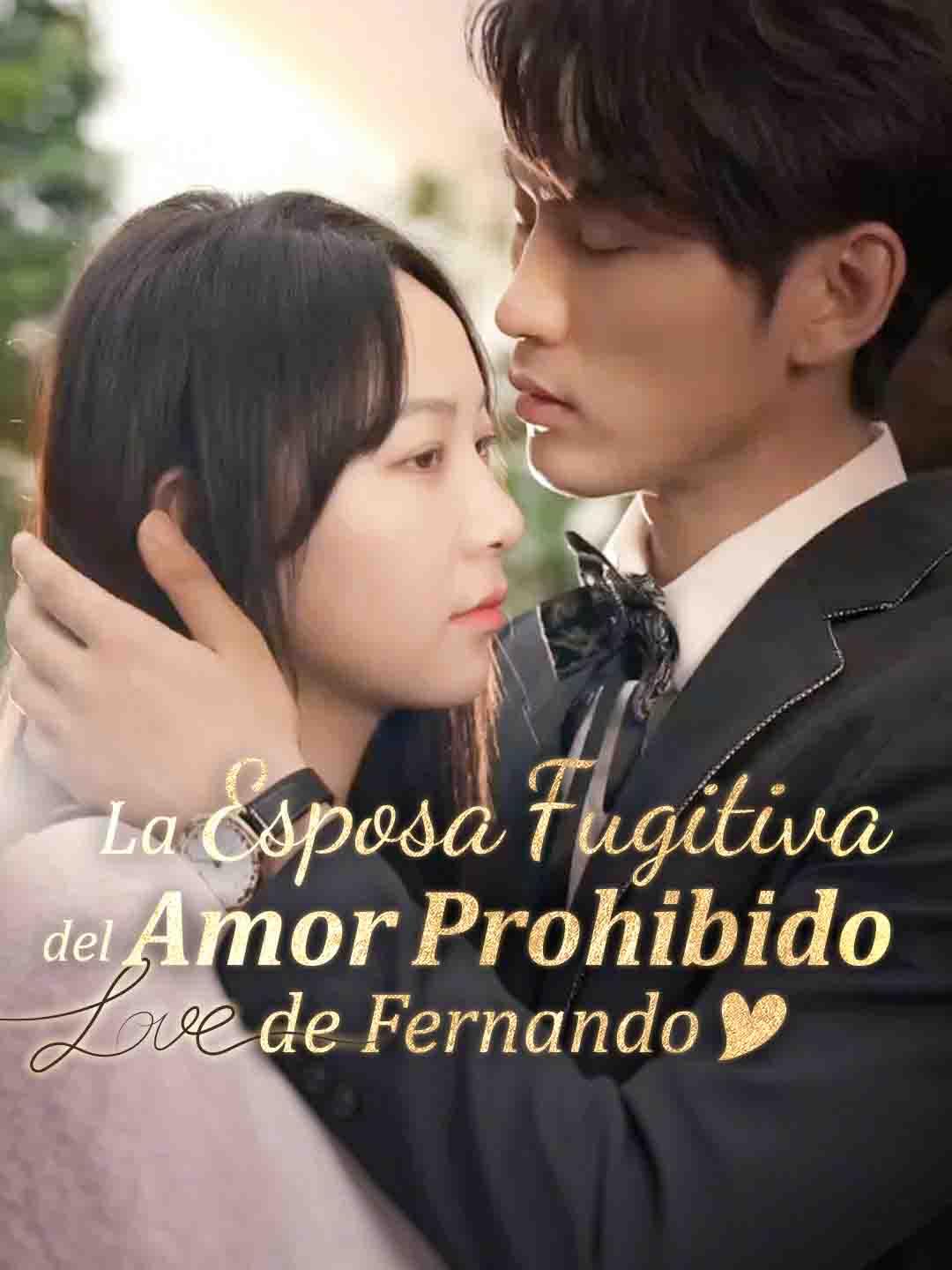 La Esposa Fugitiva del Amor Prohibido de Fernando