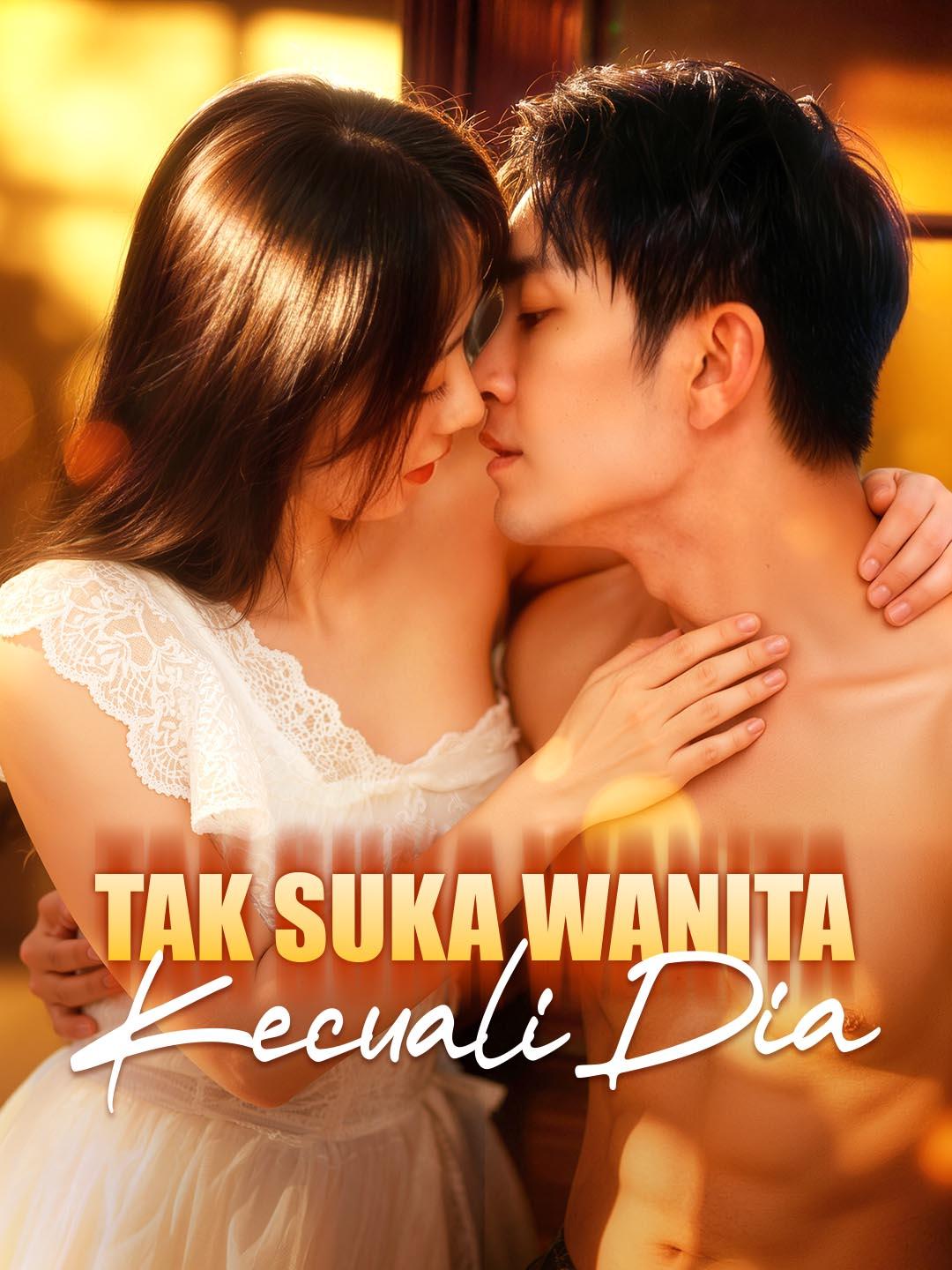 Tak Suka Wanita, Kecuali Dia