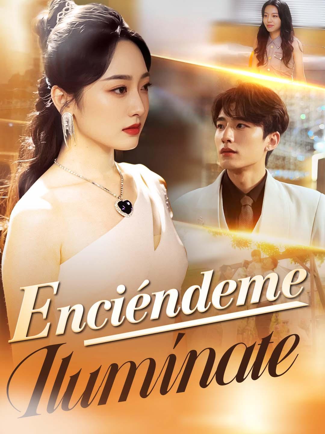 Enciéndeme, Ilumínate