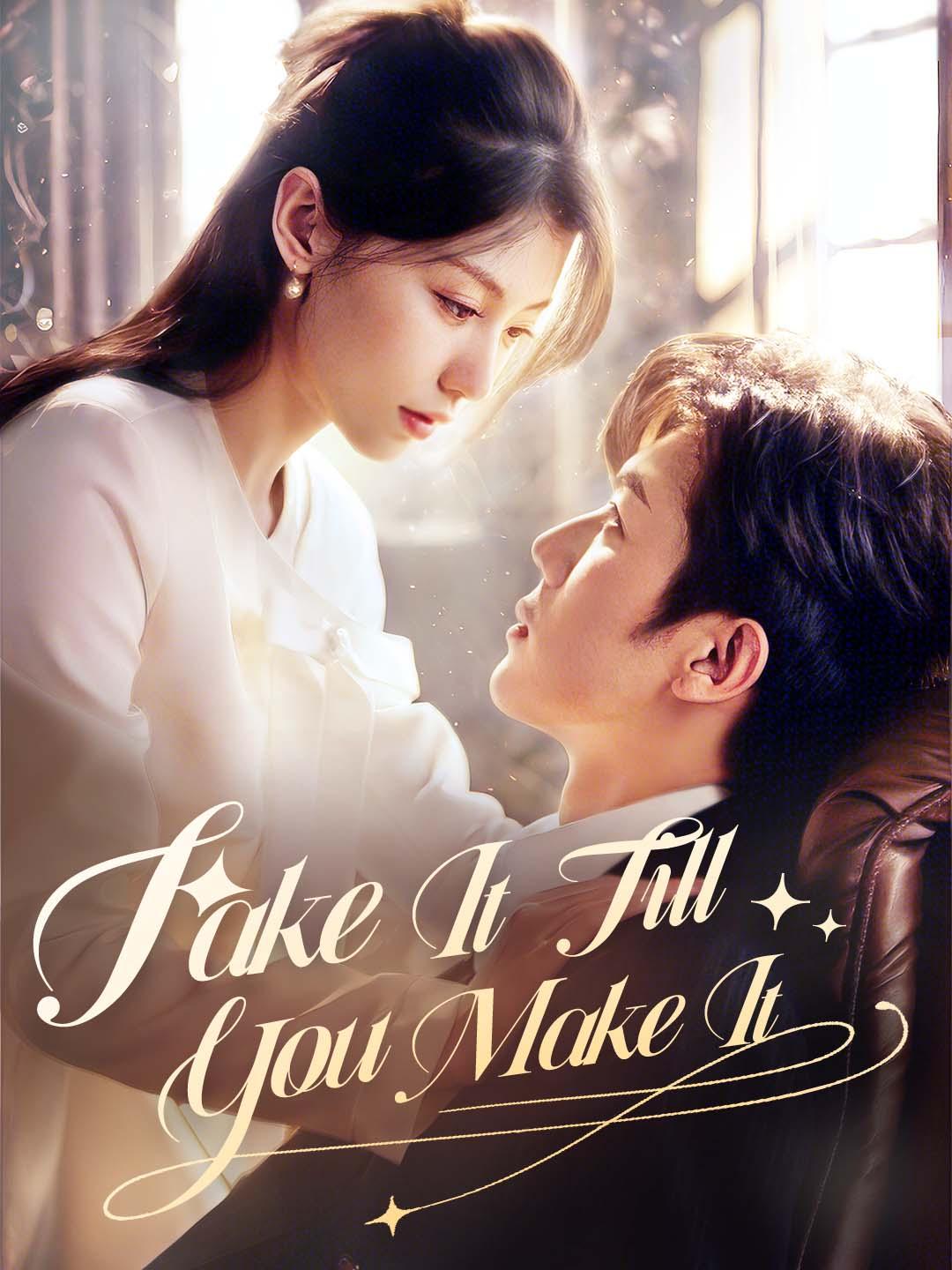 Fake It Till You Make It