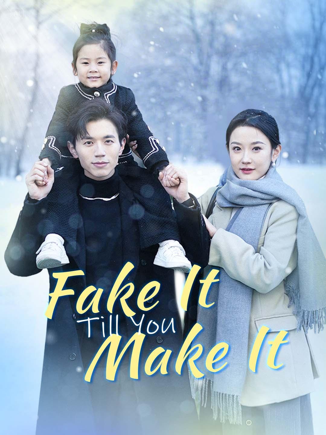 Fake It Till You Make It