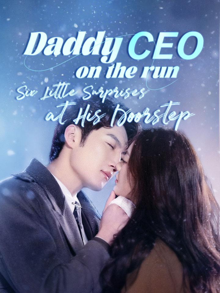 Daddy CEO on the run: Six Little Surprises at His Doorstep