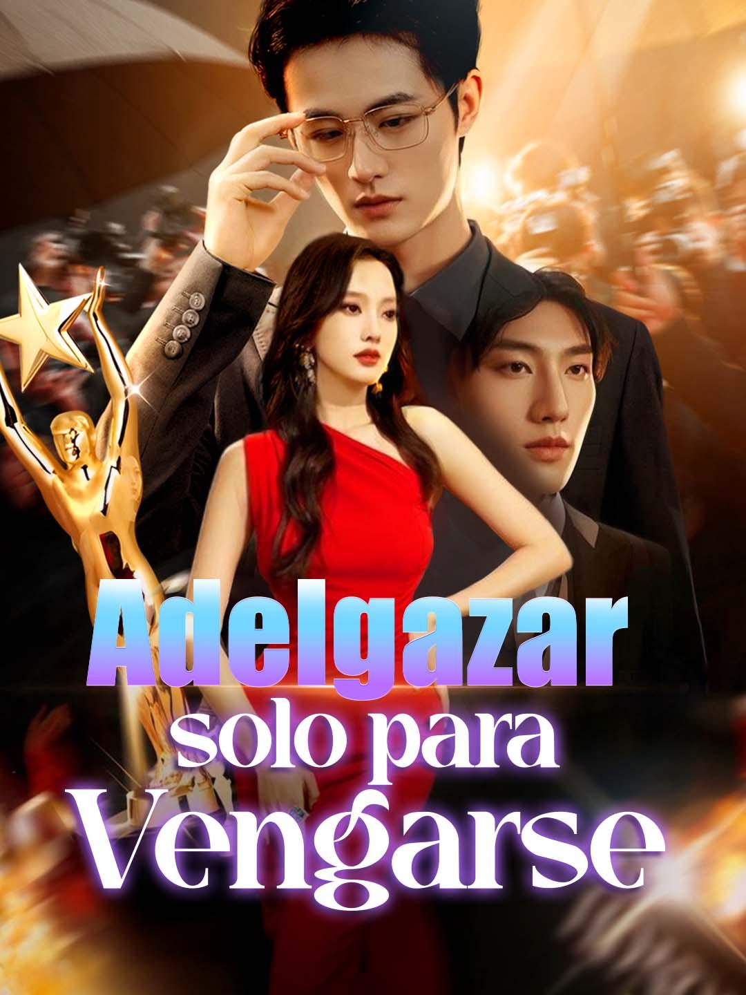 Adelgazar solo para Vengarse