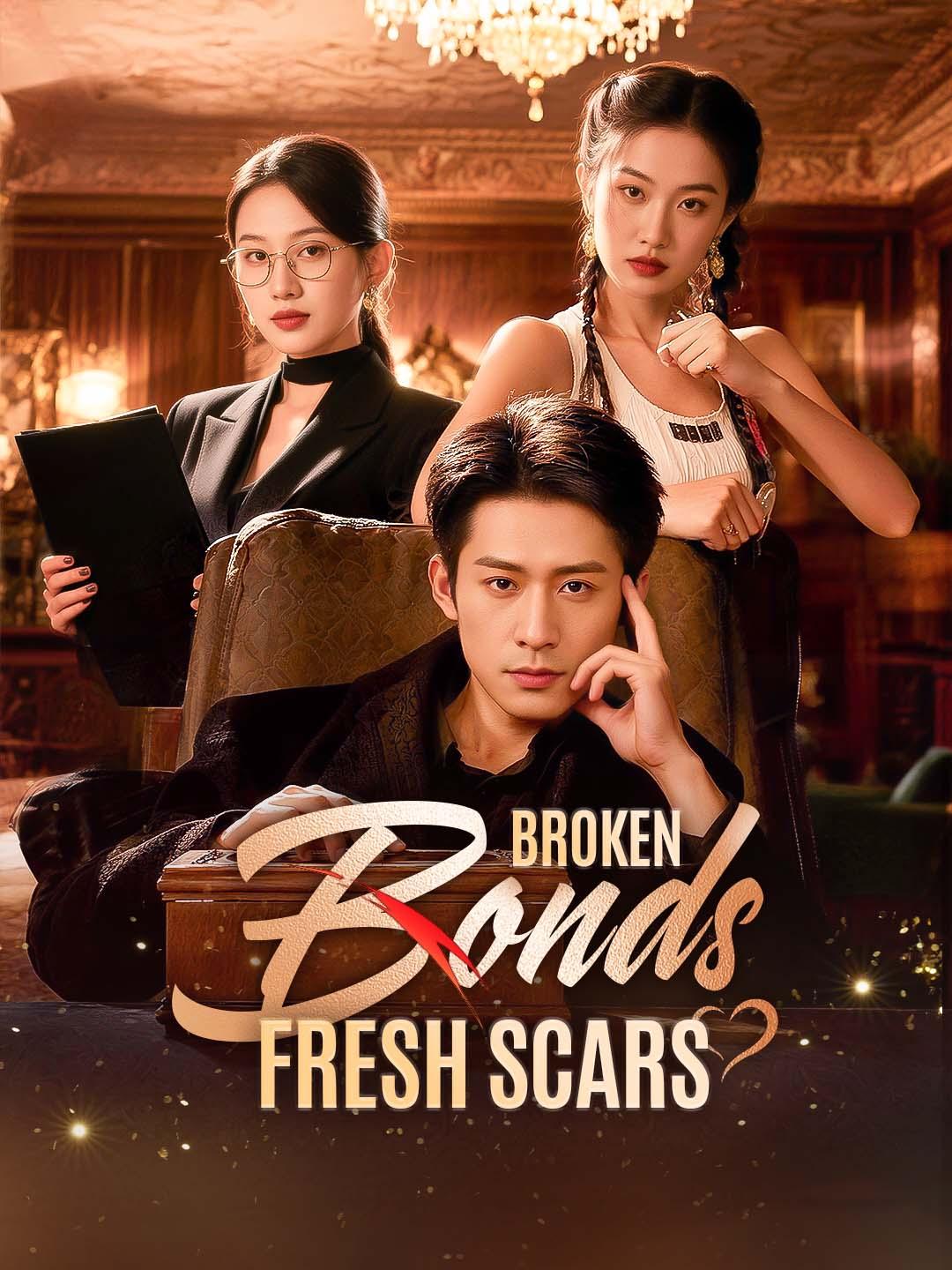 Broken Bonds, Fresh Scars